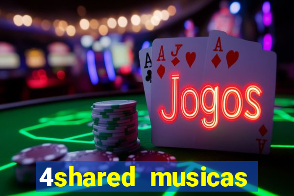 4shared musicas para baixar